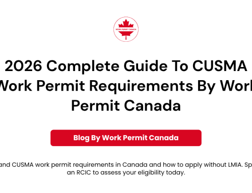 2026 Complete Guide To CUSMA Work Permit Requirements By Work Permit Canada