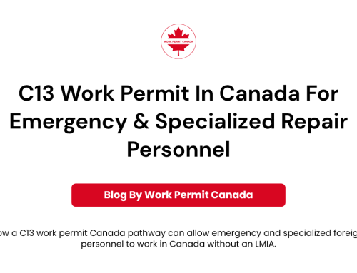 C13 Work Permit Canada: Emergency & Specialized Repair Personnel